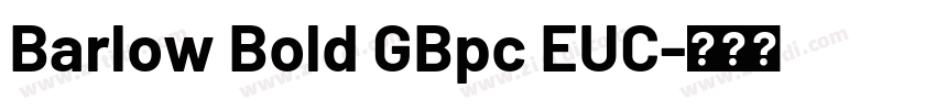 Barlow Bold GBpc EUC字体转换